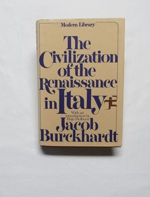 CIVILIZATION OF THE RENAISSANCE IN ITALY Modern Library HBDJ Jacob Burckhardt