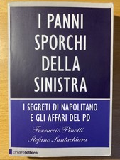 I panni sporchi della sinistra - Pinotti SantaChiara . chiarelettere