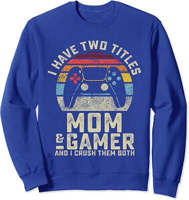 #ad #ad I Have Two Titles Mom Gamer I Crush Them Both Gift Unisex Crewneck Sweatshirt $23.49