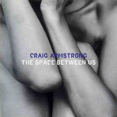 Craig Armstrong : The space between us / CD 1998 / Electronic Downtempo / 1 A