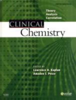 Clinical Chemistry: Theory, Analysis, Correlation by Kaplan PhD  DABCC  FACB, L