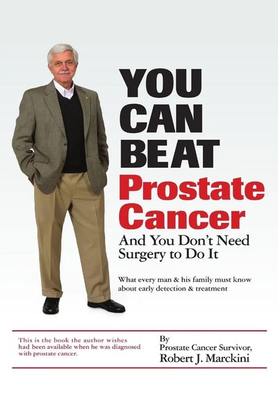You Can Beat Prostate Cancer Robert J. Marckini Taschenbuch Englisch 2007-image