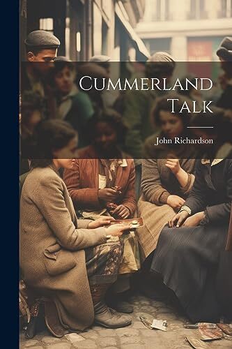 Richardson - Cummerland Talk - New paperback or softback - 41 - X555z