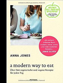 A Modern Way to Eat: Über 200 vegetarische und vegane Re... | Buch | Zustand gut