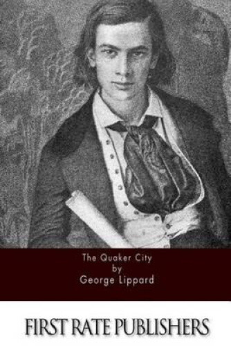 The Quaker City by Professor George Lippard