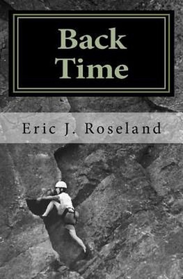 Back Time by Eric J. Roseland (English) Paperback Book