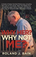 Roland J. Bain | Why Her? Why Not Me? | Buch | Englisch (2018) | Gebunden