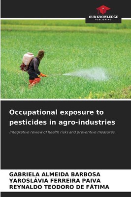 Occupational exposure to pesticides in agro-industries Barbosa (u. a.) Buch 2025
