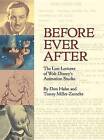 Before Ever After: The Lost Lectures of Walt Disney's Animation Studio by Don Hahn, Tracey Miller-Zarneke (Hardback, 2015)