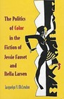 The Politics of Color in the Fiction of Jessie Fauset and Nella Larsen by Jacquelyn Y. McLendon (Hardback, 1995)