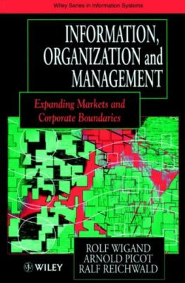 Information, Organization and Management: Expanding Markets and Corporate Bound