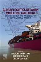 Ryuichi Shibasaki (U. A.) | Global Logistics Network Modelling And Policy | Buch