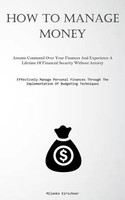 How To Manage Money | Milenko Kirschner | Taschenbuch | Englisch | 2023