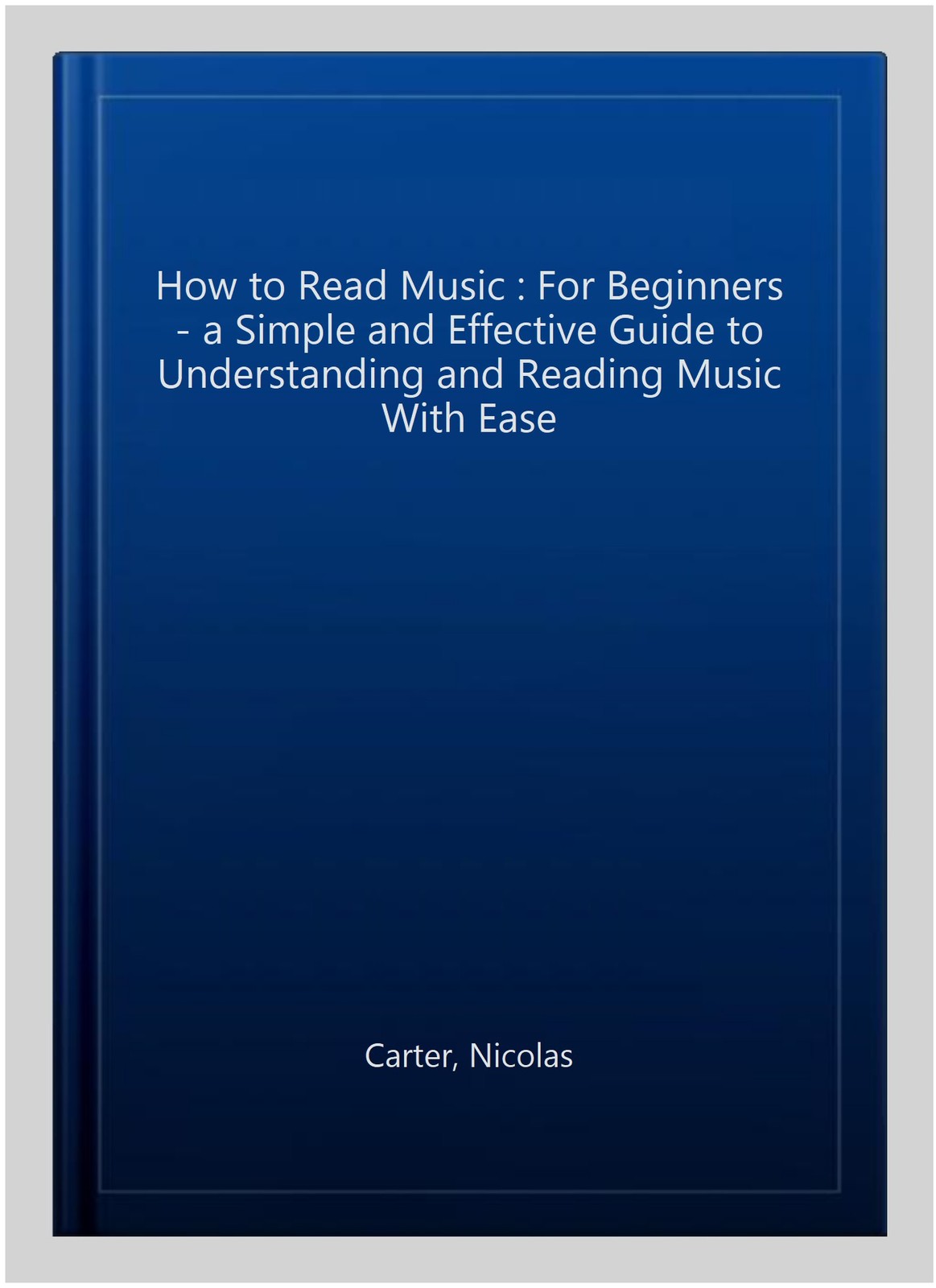 How to Read Music : For Beginners - a Simple and Effective Guide to ...