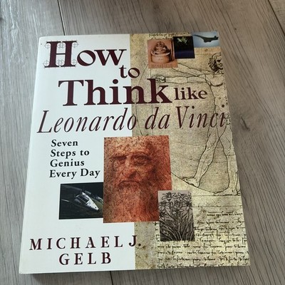 How to Think Like Leonardo da Vinci: Seven Steps to Genius Every Day - VERY GOOD