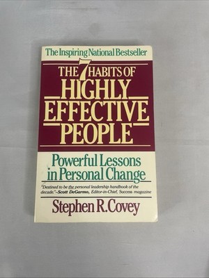 Seven Habits of Highly Effective People by Stephen R. Covey (1990, paperback 