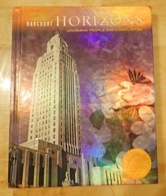 Harcourt Horizons Louisiana: People and Communities Grade 3 Student Text