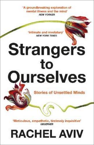 Rachel Aviv Strangers to Ourselves (Tascabile)