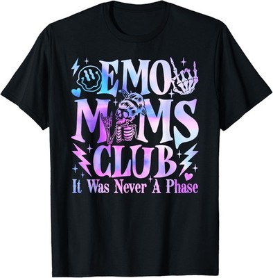 It Was Never A Phase Emo Moms Club Mother's Day Skeleton T-Shirt