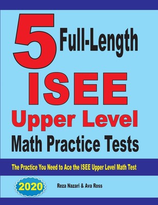 Reza Nazari (u. a.) | 5 Full-Length ISEE Upper Level Math Practice Tests | Buch