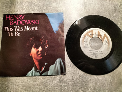 Henry Badowski: This Was Meant To Be / Single A&M / Oldie - Pop