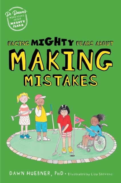 Facing Mighty Fears About Making Mistakes by Dawn, PhD Huebner (Paperback Book) - Image 5