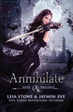 Leia Stone Jaymin Eve Annihilate (Paperback) Hive Trilogy (UK IMPORT)