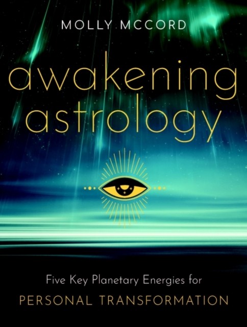 Awakening Astrology by Molly  McCord (Paperback Book)