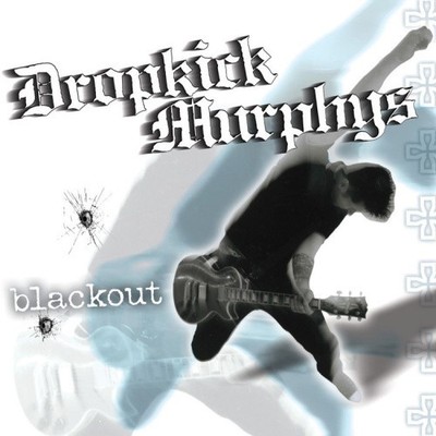 Blackout by DROPKICK MURPHYS [Audio CD]