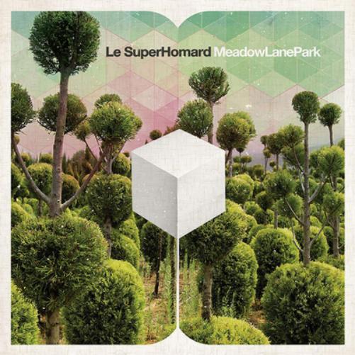 Le SuperHomard Meadow Lane Park (CD) Album