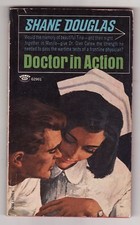DOCTOR IN ACTION by Shane Douglas (1966) PB  ~Wartime frontline physician~