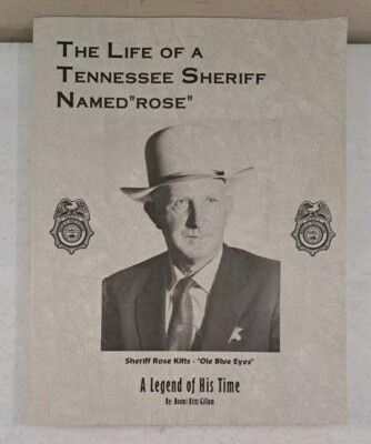 Campbell Co. LaFollette-The Life of a Tennessee Sheriff Named Rose-Kitts-Gillum