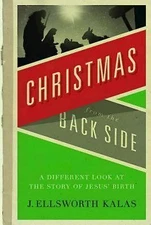 Christmas from the Back Side by Kalas, J. Ellsworth