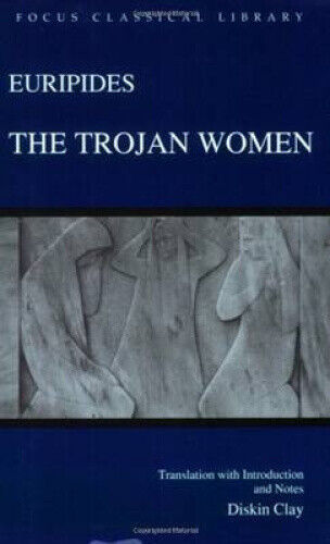 The Trojan Women (Focus Classical Library) by Euripides - Picture 1 of 2