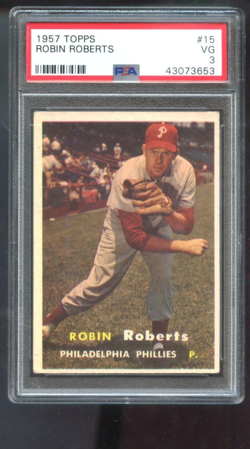 1957 Topps #15 Robin Roberts PSA 3 Graded Baseball Card Philadelphia Phillies