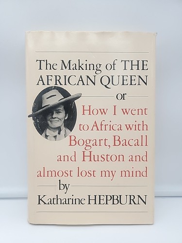 The Making Of The African Queen By KATHARINE HEPBURN 1ST Edition 87 Large Print