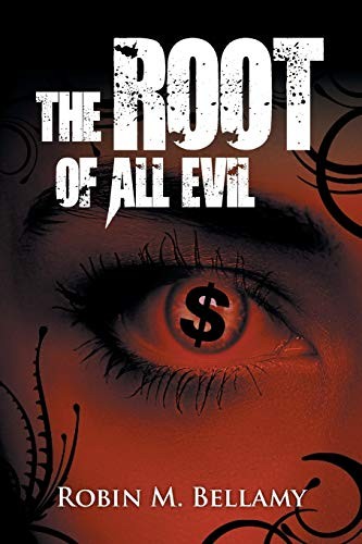 The Root of All Evil by Bellamy, M.  New 9781499072419 Fast Free Shipping<-
