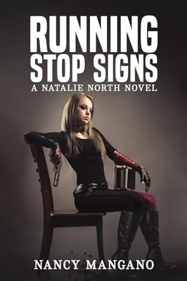 Running Stop Signs: A Natalie North Novel -  NEW Nancy Mangano 2024-08-16