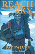 Reach for the Sky: The Autobiography of Pat Falvey by Collins, Dan Hardback The