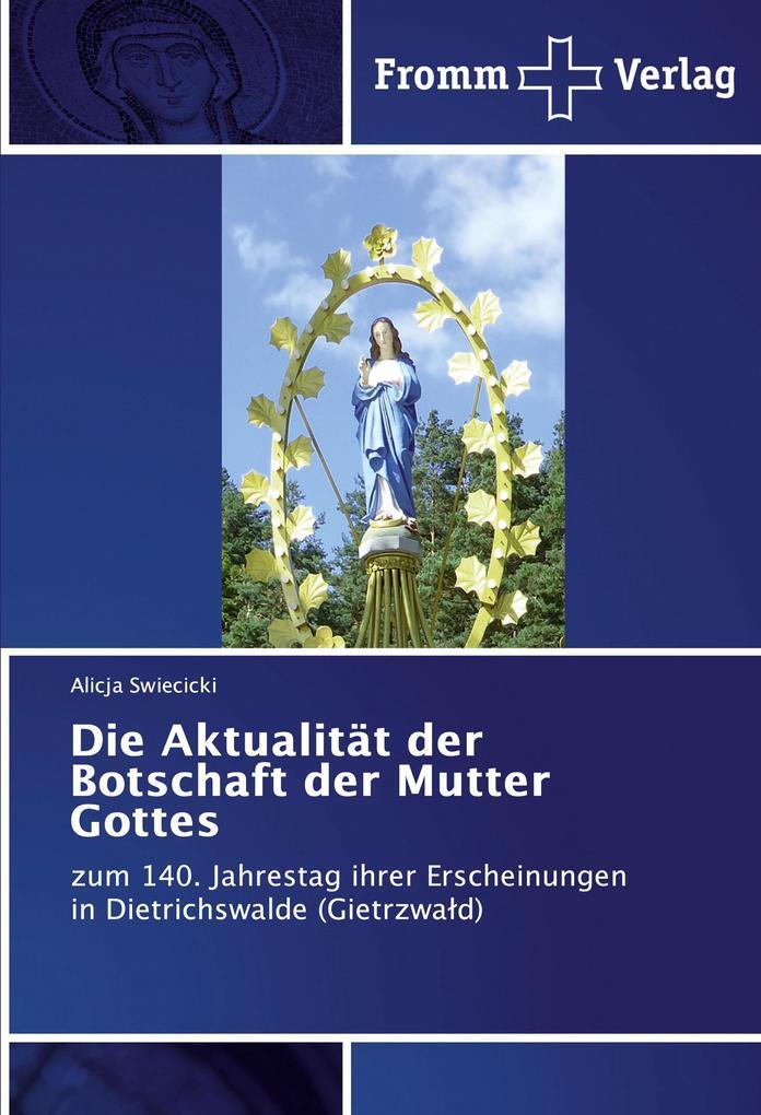 Die Aktualität Der Botschaft Der Mutter Gottes | Alicja Swiecicki |