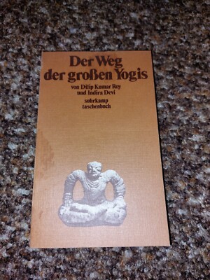 Der Weg der großen Yogis Buch von Dilip Kumar Roy und Indira Devi