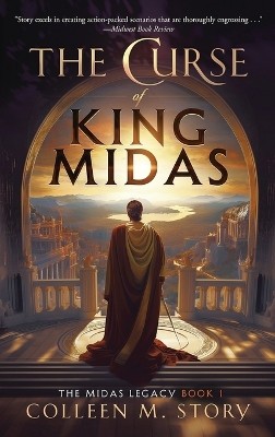 Der Fluch des Königs Midas von Colleen M Story - neues Exemplar - 9780999099179