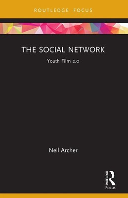 The Social Network Youth Film 2.0 Neil Archer Taschenbuch Englisch 2023