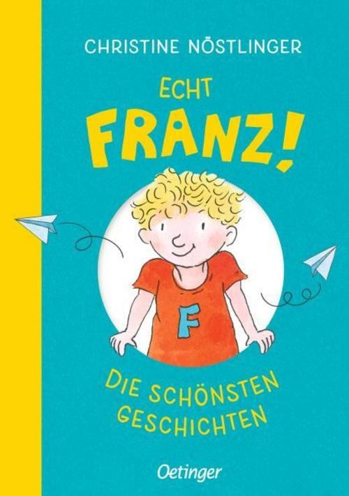 Echt Franz! Christine Nöstlinger