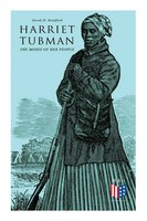 Harriet Tubman, The Moses Of Her People The Life And Work Of Harriet Tubman Buch