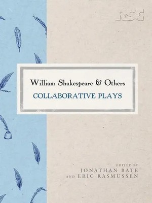 William Shakespeare and Others | Collaborative Plays | Eric Rasmussen (u. a.)