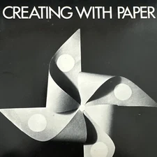 Creating With Paper Basic Forms & Variations by Pauline Johnson 1975 Paperback