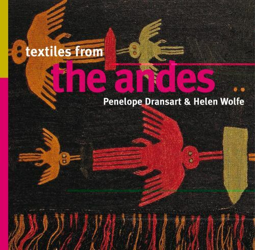 Textiles from the Andes Format: General/trade