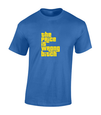The Price Is Wrong Funny Retro Happy Comedy Classic Unisex T-Shirt