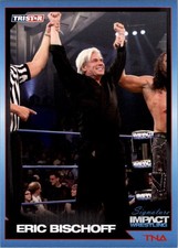2011 TRISTAR TNA Signature Impact #23 Eric Bischoff - WWE